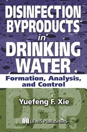 disinfection byproducts in drinking water formation analysis and control 1st edition yuefeng f xie b001k8gz3m