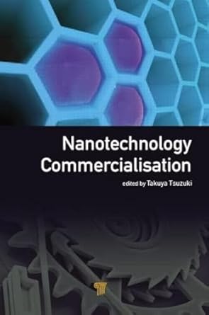 nanotechnology commercialization 1st edition takuya tsuzuki 9814303283, 978-9814303286