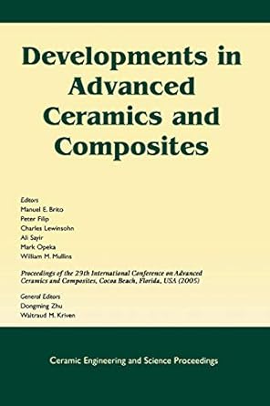 developments in advanced ceramics and composites a collection of papers presented at the 29th international
