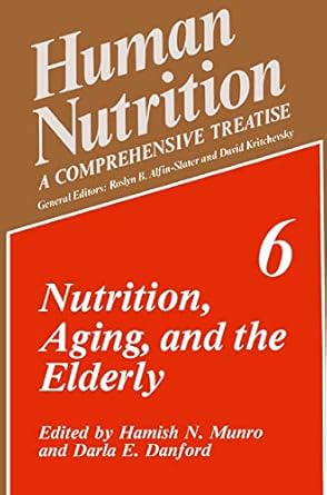 nutrition aging and the elderly 1st edition d e danford ,h n munro 1489925392, 978-1489925398