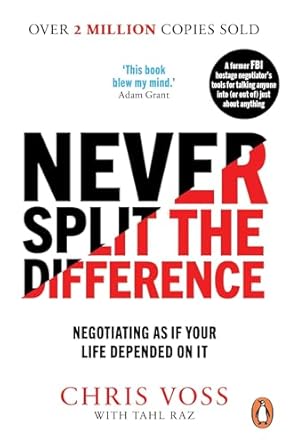 never split the difference negotiating as if your life depended on it 1st edition never split the difference