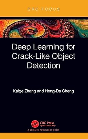 deep learning for crack like object detection 1st edition kaige zhang ,heng da cheng 1032181192,
