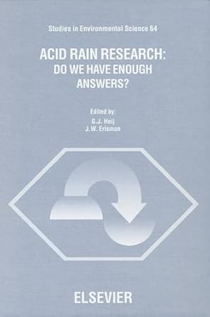 acid rain research do we have enough answers 1st edition j w erisman ,g j heij 0444820388, 978-0444820389