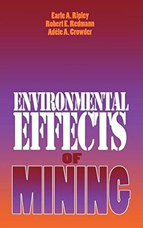 environmental effects of mining 1st edition earle a ripley ,robert e redmann ,adele a crowder 188401576x,