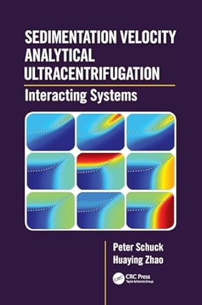 sedimentation velocity analytical ultracentrifugation interacting systems 1st edition peter schuck ,huaying