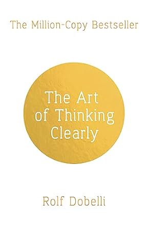 art of thinking clearly 1st edition rolf dobelli ,nicky griffin 1444759566, 978-1444759563
