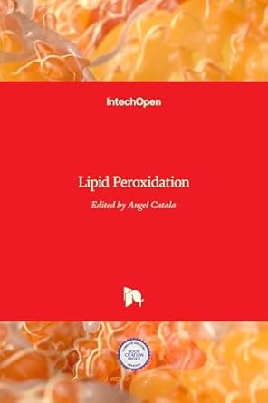 lipid peroxidation 1st edition angel catala 953510716x, 978-9535107163