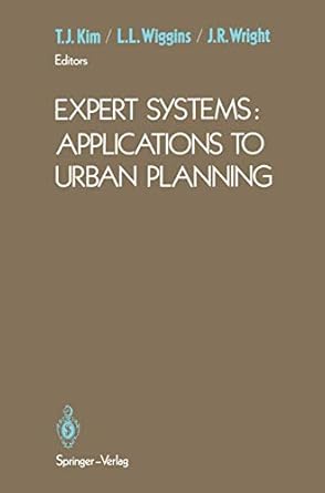 expert systems applications to urban planning 1st edition t j kim j r wright t j kim tschangho john kim ,l