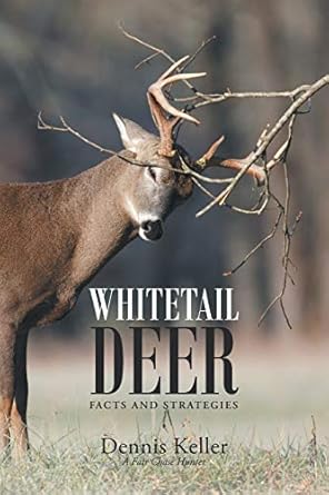 whitetail deer facts and strategies 1st edition dennis keller 1640276815, 978-1640276819