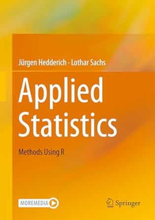 applied statistics methods using r 1st edition jurgen hedderich ,lothar sachs 3662700735, 978-3662700730