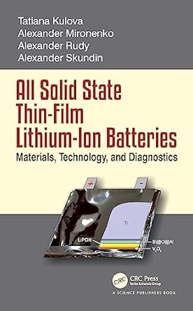 all solid state thin film lithium ion batteries 1st edition alexander skundin ,tatiana kulova ,alexander rudy