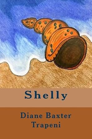shelly 1st edition diane baxter trapeni ,kenneth stone sr ,april sloan 1515205290, 978-1515205296