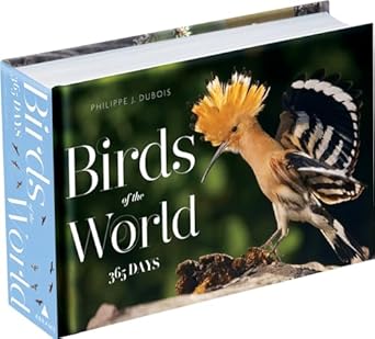birds of the world 365 days 1st edition philippe j dubois 0810996138, 978-0810996137