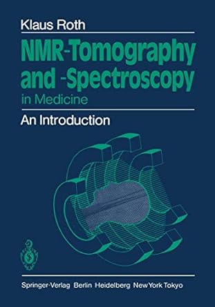 nmr tomography and spectroscopy in medicine an introduction 1st edition klaus roth ,terry c telger