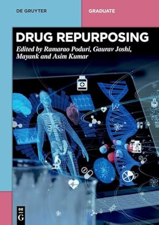 drug repurposing 1st edition ramarao poduri ,gaurav joshi ,mayank sharma ,asim kumar 3110791145,