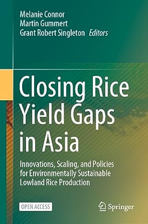 closing rice yield gaps in asia innovations scaling and policies for environmentally sustainable lowland rice
