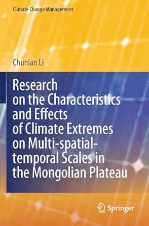 research on the characteristics and effects of climate extremes on multi spatial temporal scales in the