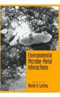 environmental microbe metal interactions 1st edition derek r lovley 1555811957, 978-1555811952