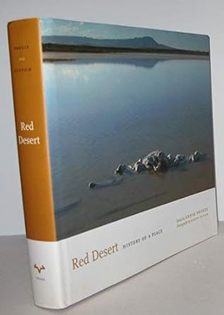 red desert history of a place 1st edition annie proulx ,martin stupich 0292714203, 978-0292714205