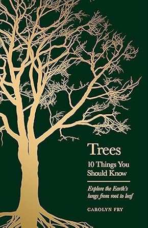 trees 10 things you should know 1st edition carolyn fry 1399613898, 978-1399613897