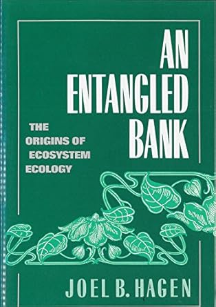 an entangled bank the origins of ecosystem ecology 1st edition joel hagen 0813518245, 978-0813518244