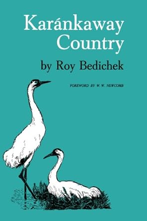 karankaway country 1st edition roy bedichek 0274704528, 978-0292743045