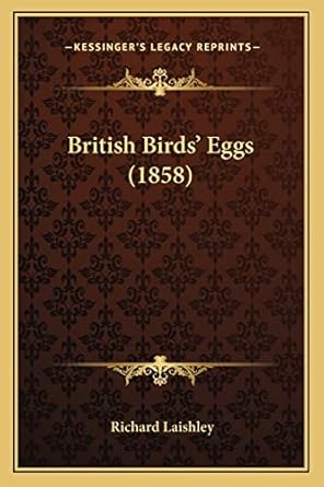 british birds eggs 1st edition richard laishley 1164190954, 978-1164190950