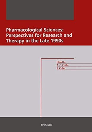 pharmacological sciences perspectives for research and therapy in the late 1990s perspectives for research