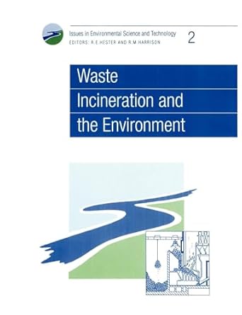 waste incineration and the environment 1st edition r m harrison ,r e hester 0854042059, 978-0854042050