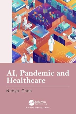 ai pandemic and healthcare 1st edition nuoya chen 1032421282, 978-1032421285