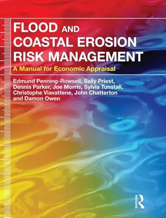 flood and coastal erosion risk management a manual for economic appraisal 1st edition edmund penning rowsell