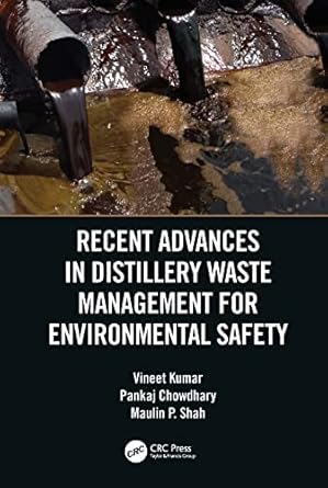 recent advances in distillery waste management for environmental safety 1st edition vineet kumar ,pankaj