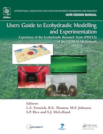 users guide to ecohydraulic modelling and experimentation 1st edition l e frostick ,r e thomas ,m f johnson