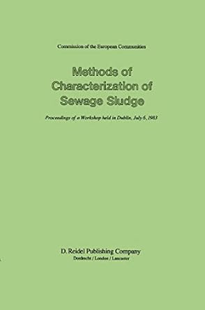 methods of characterization of sewage sludge 1st edition t j casey ,p l'hermite ,p j newman 9027717826,