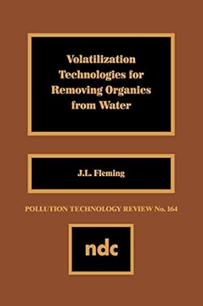 volatilization technologies for removing organics from water 1st edition j l fleming 0815511892,