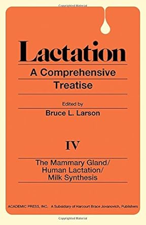 lactation a comprehensive treatise 1st edition bruce l larson 0124367046, 978-0124367043