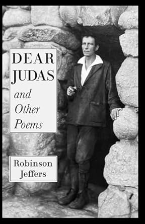 dear judas and other poems 1st edition robinson jeffers 195435732x, 978-1954357327