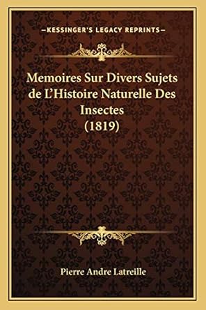 memoires sur divers sujets de lhistoire naturelle des insectes 1st edition pierre andre latreille 1167590767,