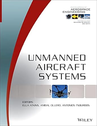 unmanned aircraft systems 1st edition richard blockley ,wei shyy ,ella atkins ,anibal ollero ,antonios