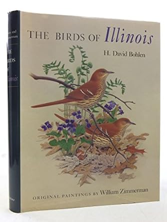 the birds of illinois 1st edition h david bohlen ,william zimmerman 0253315603, 978-0253315601