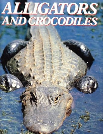 alligators and crocodiles 1st edition lesley dow 0816022739, 978-0816022731