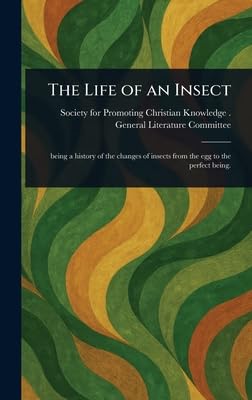 the life of an insect 1st edition society for promoting chri committee 1023189437, 978-1023189439