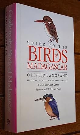 guide to the birds of madagascar 1st edition mr olivier langrand ,mr vincent bretagnolle ,willem daniels ,h r