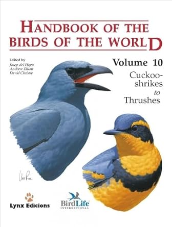 handbook of the birds of the world vol 10 cuckoo shrikes to thrushes 1st edition josep del hoyo ,andrew