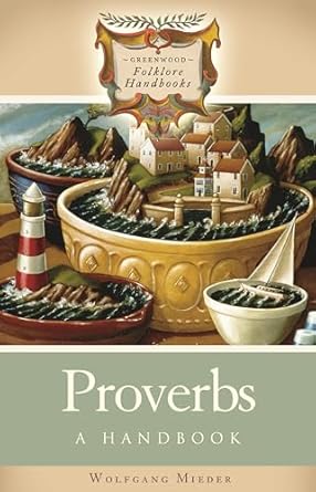 proverbs a handbook 1st edition wolfgang mieder 0313326983, 978-0313326981