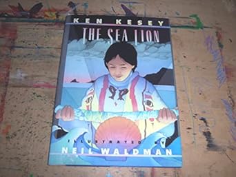 the sea lion a story of the sea cliff people 1st edition ken kesey ,neil waldman 0670839167, 978-0670839162