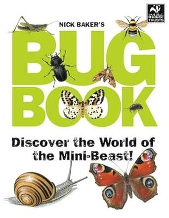 nick bakers bug book discover the world of mini beasts 1st edition nick baker 1847735223, 978-1847735225