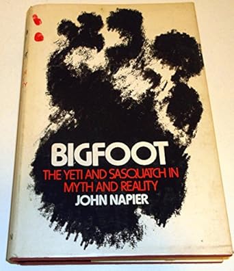 bigfoot the yeti and sasquatch in myth and reality 1st edition john russell napier 0525066586, 978-0525066583