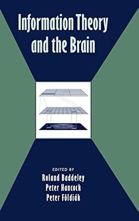information theory and the brain 1st edition roland baddeley ,peter hancock ,peter foldiak 0521631971,