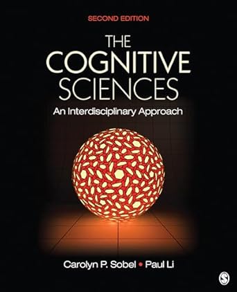 the cognitive sciences an interdisciplinary approach 1st edition carolyn p sobel ,paul li 141299716x,